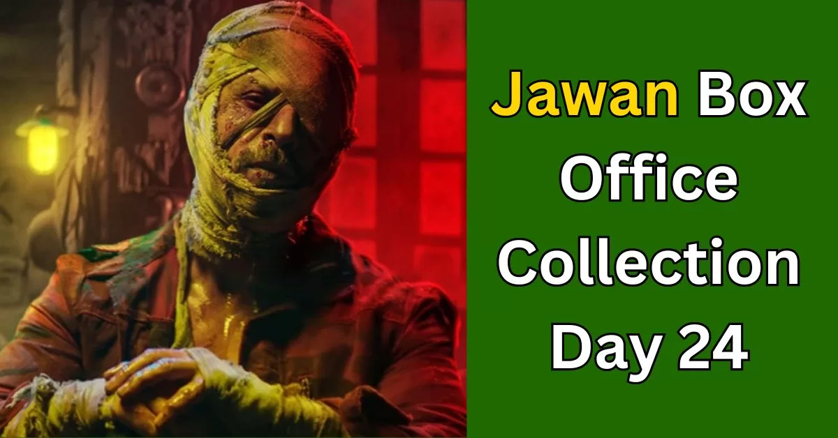 Jawan Box Office Collection Day 24, collection sacnilk, prediction, worldwide, in Hindi, total collection, movie download
